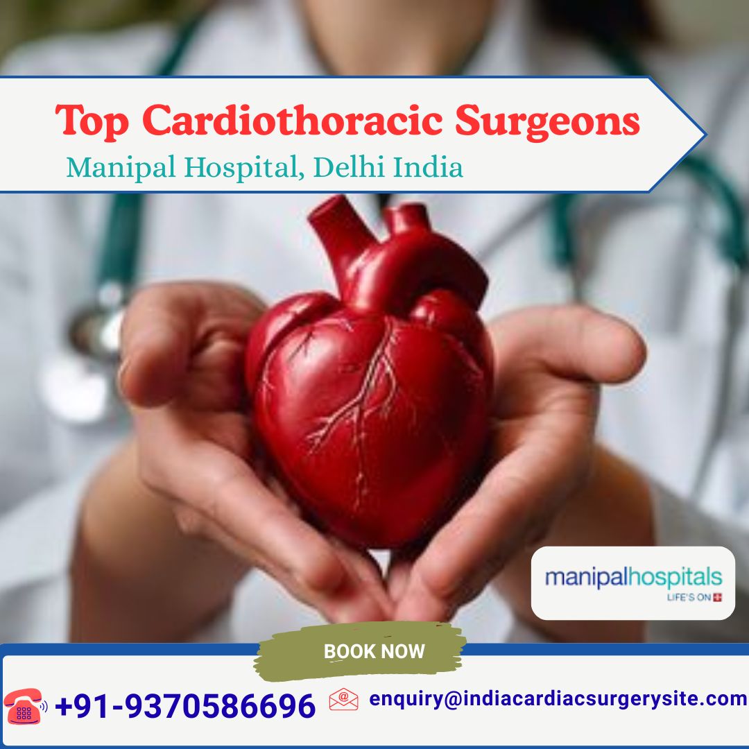 Top Cardiothoracic Surgeons at Manipal Delhi